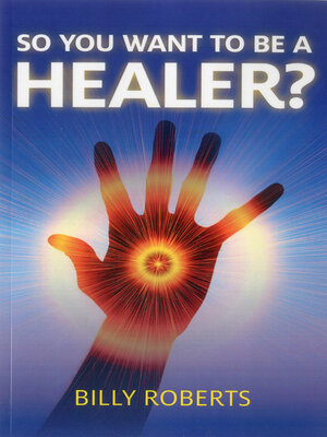 cover image of So You Want To be A Healer?